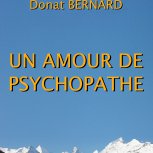 "Un amour de psychopathe"